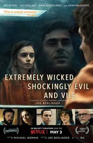 Extremely Wicked, Shockingly Evil and Vile poster