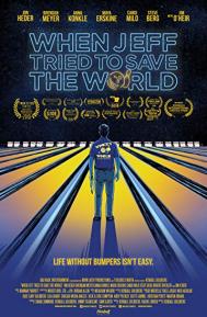 When Jeff Tried to Save the World poster