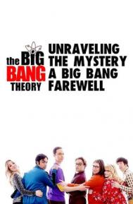 Unraveling the Mystery: A Big Bang Farewell poster