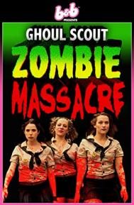 Ghoul Scout Zombie Massacre poster