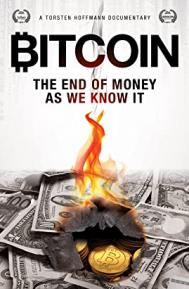 Bitcoin: The End of Money as We Know It poster