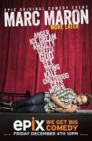 Marc Maron: More Later poster