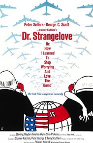 Dr. Strangelove or: How I Learned to Stop Worrying and Love the Bomb poster