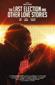 The Last Election and Other Love Stories poster