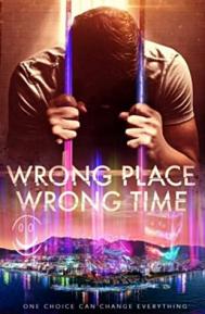 Wrong Place Wrong Time poster