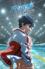 Free! the Final Stroke poster