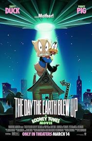 The Day the Earth Blew Up: A Looney Tunes Movie poster
