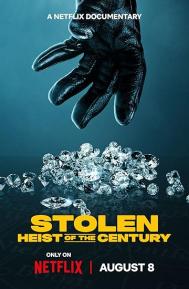 Stolen: Heist of the Century poster